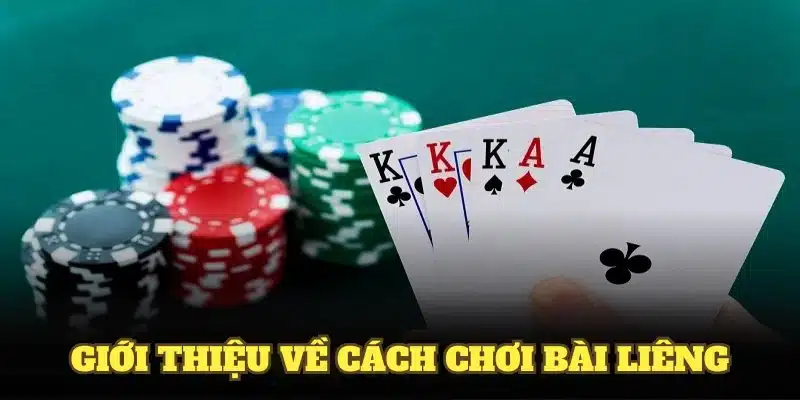 Giới thiệu về cách chơi bài Liêng phổ biến nhất