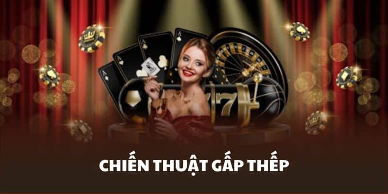 Chơi theo kiểu gấp thếp đầy mạo hiểm