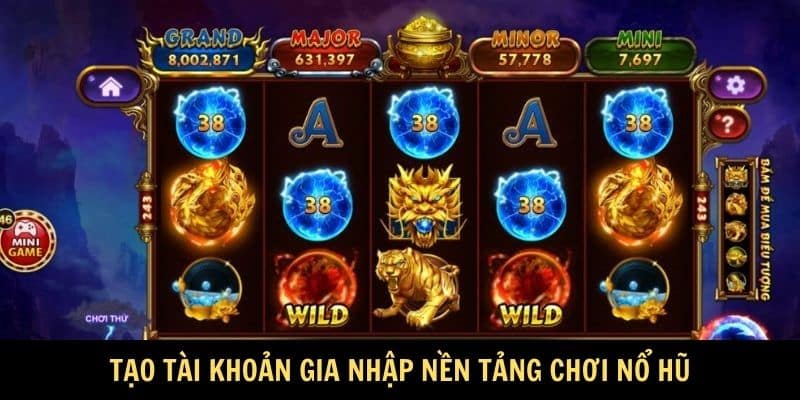 Tạo tài khoản gia nhập nền tảng chơi nổ hũ Tạo tài khoản gia nhập nền tảng chơi nổ hũ