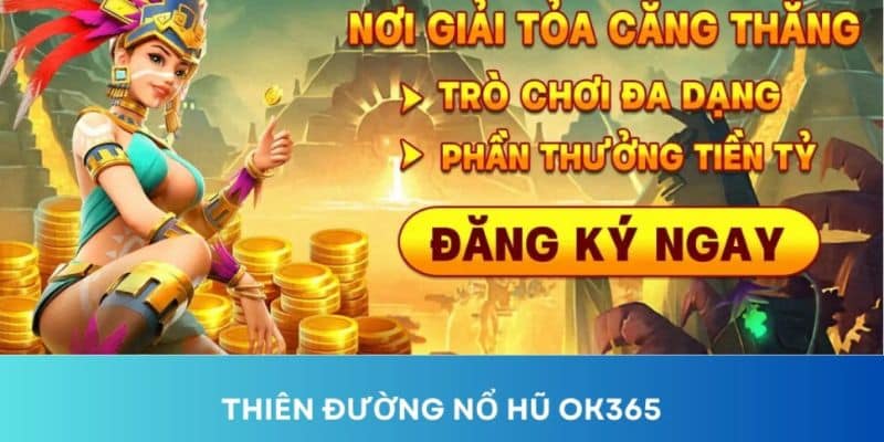 Giải trí cực đỉnh tại OK365 Giải trí cực đỉnh tại OK365